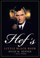 Hef's Little Black Book di Hugh M. Hefner, Bill Zehme edito da DEY STREET BOOKS