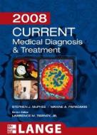 Current Medical Diagnosis And Treatment 2008 di Stephen J. McPhee, Maxine A. Papadakis, Lawrence M. Tierney edito da Mcgraw-hill Education - Europe