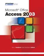 Advantage Series: Microsoft Office Access 2003 di Glen Coulthard, Sarah Hutchinson-Clifford edito da Mcgraw-hill Education - Europe
