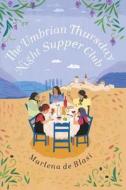 The Umbrian Thursday Night Supper Club di Marlena De Blasi edito da Cornerstone