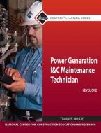 Power Generation I & C Maintenance Technician Level 1 TG di NCCER edito da Pearson Education (US)
