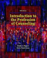 Introduction To The Profession Of Counseling di Frank A. Nugent, Karyn Dayle Jones edito da Pearson Education (us)