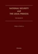 National Security and the Legal Process: 2 Volume Set di Philip D. O'Neill Jr edito da OXFORD UNIV PR