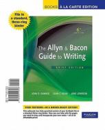 The Allyn & Bacon Guide to Writing, Brief Edition di John D. Ramage, John C. Bean, June Johnson edito da Longman Publishing Group