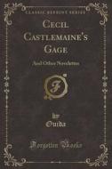 Cecil Castlemaine's Gage di Ouida Ouida edito da Forgotten Books