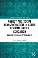 Agency and Social Transformation in South African Higher Education di Grace Ese-osa (University of Johannesburg Idahosa edito da Taylor & Francis Ltd