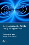 Electromagnetic Fields di Ahmad Shahid Khan, Saurabh Kumar Mukerji edito da Taylor & Francis Ltd