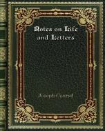 Notes on Life and Letters di Joseph Conrad edito da Blurb