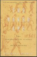 The Naked Ape: A Zoologist's Study of the Human Animal di Desmond Morris edito da DELTA