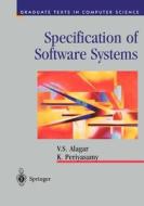 Specification of Software Systems di Vangular S. Alagar, K. Periyasamy, V. S. Alagar edito da Springer