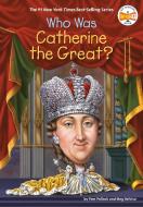 Who Was Catherine the Great? di Pam Pollack, Meg Belviso, Who Hq edito da PENGUIN WORKSHOP