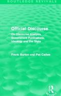 Official Discourse di Frank Burton, Glenn F. Wilson, Pat Carlen edito da Taylor & Francis Ltd