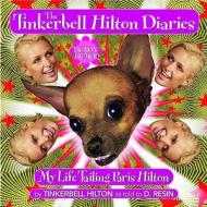 The Tinkerbell Hilton Diaries di D. Resin edito da Little, Brown & Company