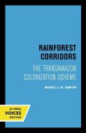 Rainforest Corridors di Nigel J. H. Smith edito da University Of California Press
