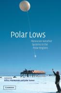 Polar Lows edito da Cambridge University Press