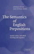 The Semantics of English Prepositions di Andrea Tyler, Vyvyan Evans edito da Cambridge University Press