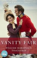 Vanity Fair. TV Tie-In di William Makepeace Thackeray edito da Little, Brown Book Group