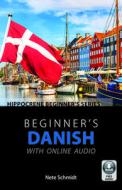 Beginner's Danish with Online Audio di Nete Schmidt edito da HIPPOCRENE BOOKS