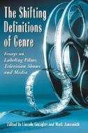 Geraghty, L:  The Shifting Definitions of Genre di Lincoln Geraghty edito da McFarland