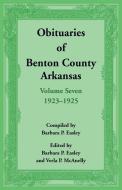 Obituaries of Benton County, Arkansas di Barbara Easley edito da Heritage Books Inc.