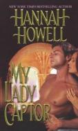 My Lady Captor di Hannah Howell edito da Kensington Publishing