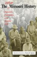 The Other Missouri History: Populists, Prostitutes, and Regular Folk edito da University of Missouri Press