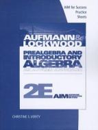 Prealgebra And Introductory Algebra, Aim For Success Practice Sheets di Richard N. Aufmann, Joanne S. Lockwood edito da Cengage Learning, Inc