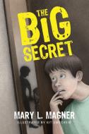 The BIG Secret di Mary L. Magner edito da AMMIOT COMMUNICATIONS