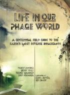Life in Our Phage World di Forest Rohwer, Merry Youle, Heather Maughan edito da LIGHTNING SOURCE INC