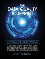 The Data Quality Blueprint di John Parkinson edito da Holifast Limited