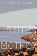 Notes to Mother di Jeff Berry edito da RUTHERFORD PR LTD