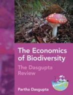 The Economics Of Biodiversity di Partha Dasgupta edito da Cambridge University Press