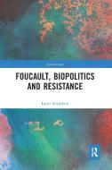 Foucault, Biopolitics And Resistance di Lauri Siisiainen edito da Taylor & Francis Ltd
