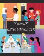 Todo Tipo de Creencias (All Kinds of Beliefs) di Anita Ganeri edito da CRABTREE PUB