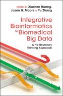 Integrative Bioinformatics For Biomedical Big Data edito da Cambridge University Press