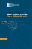 Dispute Settlement Reports 2019: Volume 8, Pages 4299 to 4734 di World Trade Organization edito da CAMBRIDGE