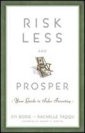 Risk Less and Prosper di Zvi Bodie edito da John Wiley & Sons