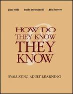 How They Know Evaluating Adult di Vella edito da John Wiley & Sons