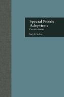 Special Needs Adoptions: Practice Issues di Ruth G. McRoy edito da ROUTLEDGE