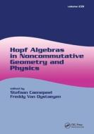 Hopf Algebras In Noncommutative Geometry And Physics edito da Taylor & Francis Ltd