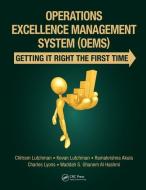 Operations Excellence Management System (oems) di Chitram Lutchman, Kevan Lutchman, Ramakrishna Akula, Charles Lyons, Waddah S. Ghanem Al Hashmi edito da Taylor & Francis Ltd