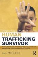 Working with the Human Trafficking Survivor edito da Taylor & Francis Ltd