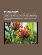 Innovation: Innovation En Europe La Be di Livres Groupe edito da Books LLC, Wiki Series