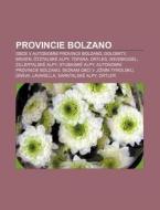Provincie Bolzano: Obce V Autonomn Prov di Zdroj Wikipedia edito da Books LLC, Wiki Series