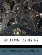 Bulletin, Issues 1-2 edito da Nabu Press