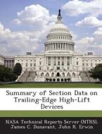 Summary Of Section Data On Trailing-edge High-lift Devices di James C Dunavant, John R Erwin edito da Bibliogov