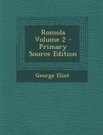 Romola Volume 2 di George Eliot edito da Nabu Press