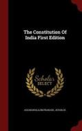 The Constitution Of India First Edition di Om Prakash Aggarawala edito da Andesite Press
