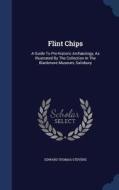 Flint Chips di Edward Thomas Stevens edito da Sagwan Press