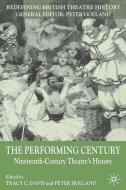 The Performing Century edito da Palgrave Macmillan UK